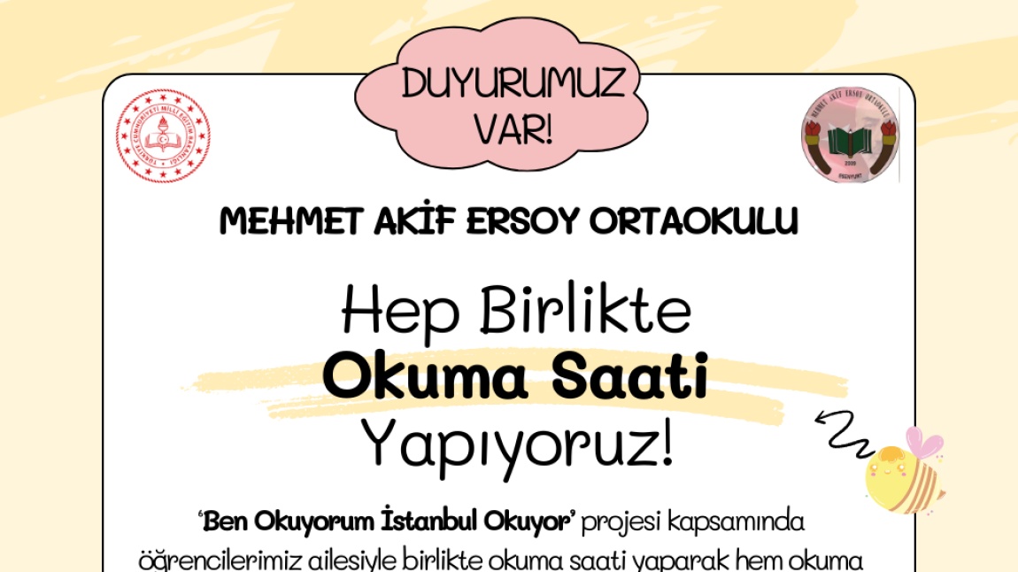 'BEN OKUYORUM İSTANBUL OKUYOR' PROJESİ KAPSAMINDA TÜM VELİ, ÖĞRENCİ ÖĞRETMENLERİMİZİ HEP BİRLİKTE KİTAP OKUMAYA DAVET EDİYORUZ.